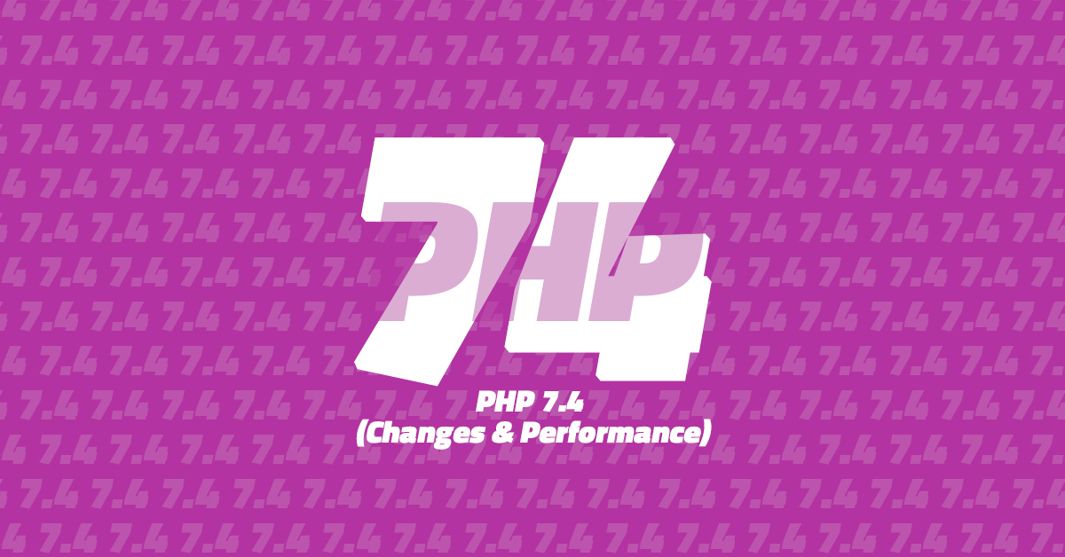 /img/blog/php-7-4-changes-and-performance.jpg